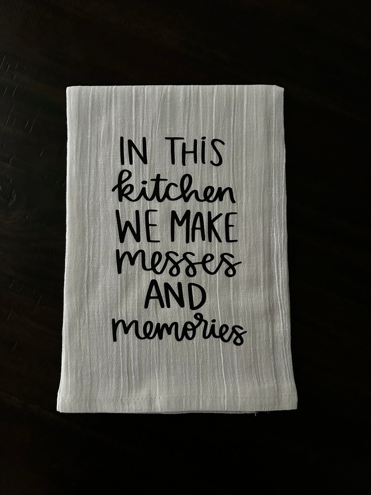 Messes and Memories Tea Towel
