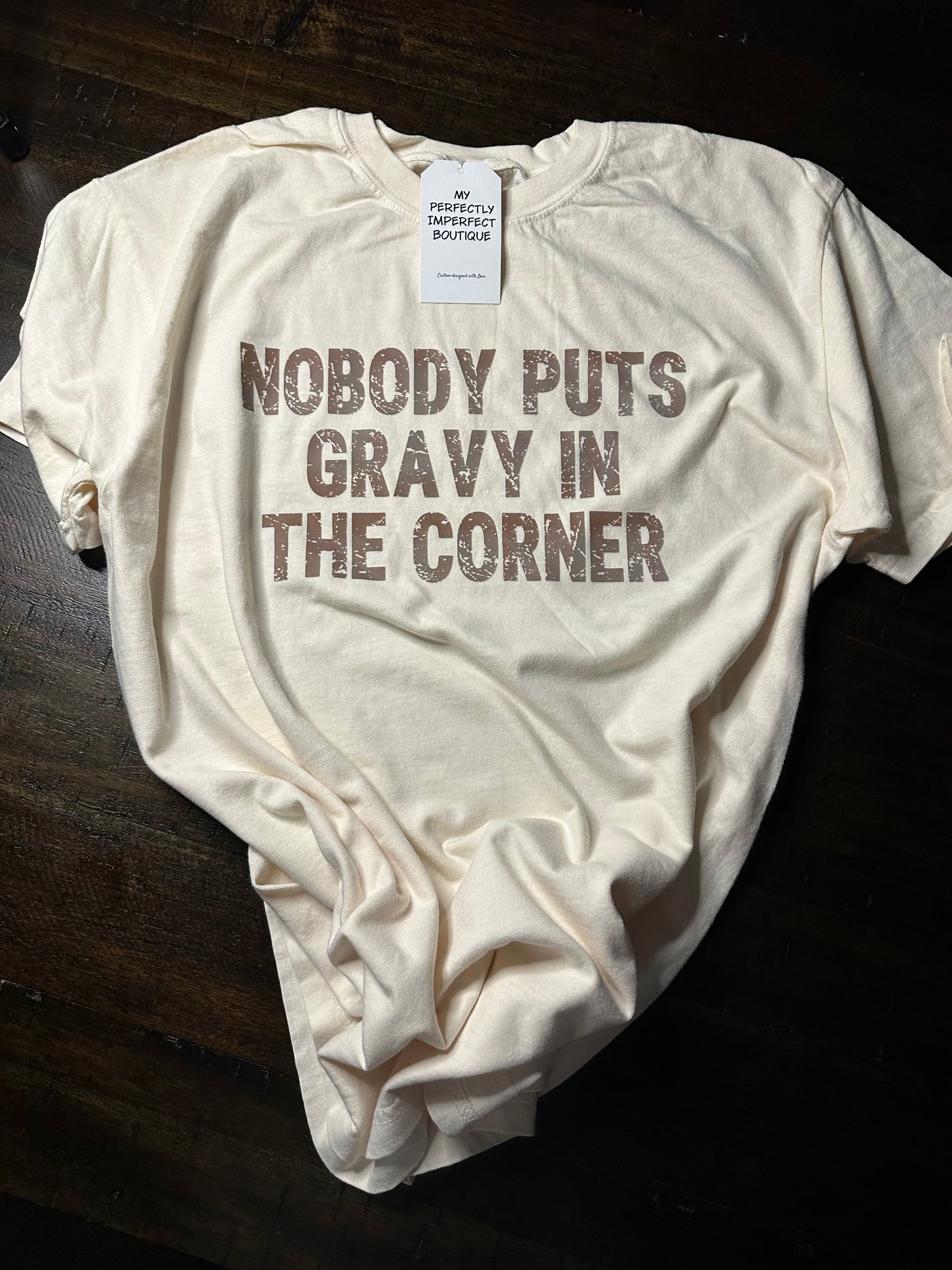 Nobody Puts Gravy in the Corner